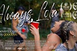 “Always, Lola” is a Refreshing Film of Friendship and Grief