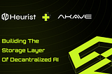Heurist x Akave: Building the Storage Layer of Decentralized AI