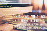 Embracing AI as the Future of Education
