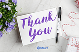 5 Creative Ways to Say Thanks for Customer Purchases- Kitcart