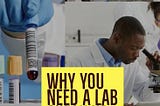 WHY YOU SHOULD GO FOR A LAB CHECK-UP TODAY