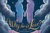 WHY DO WE LOVE