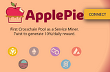 ApplePie.financial: A Cross-Chain Auto Miner Passive Income Protocol & DApp |Staking and Rewards Made Simple
