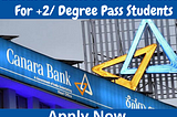 Canara Bank Recruitment 2021 : Apply Online for Canara Bank Various freshers Vacancies