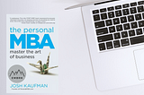 The Personal MBA — My review of Josh Kaufman’s book