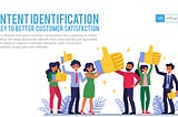 Intent Identification — Key to better customer satisfaction