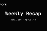 Port3 Weekly Report: April 1st— April 7th