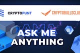AMA with CRYPTOPUNT (ALEX) — Crypto Bulls Club