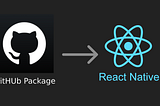 Using customised package from GitHub in React Native