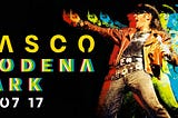 Il concerto di Vasco Rossi e il sito Modena Park: numeri ed emozioni