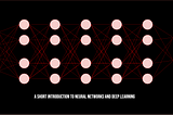 A short introduction to Neural Networks and Deep Learning