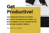 Be Productive: Take Breaks At Work