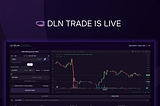 DLN Trade is live!
