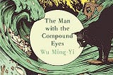 Lost and Found: The Man with the Compound Eyes