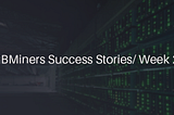 In Conversation With Miners Working With GBMiners | Week 2| GBMiners Success Stories