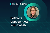 Hathor’s CMO on AMA with CoinEx