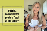 What if you’re not invited to a seat at the table? The Inner Warrior Tribe
