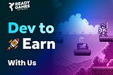 Introducing “Dev to Earn”