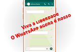 O WhatsApp agora é nosso