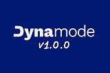 Dynamode v1.0.0 just launched!