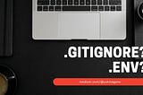Using .env and .gitignore to not keep tracking sensitive variables
