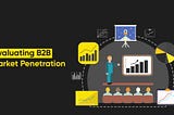 Evaluating B2B Market Penetration