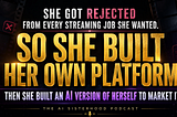 She got rejected from every streaming job she wanted. So she built one.