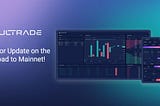 ULTRADE Releases Major Update on the Road to Mainnet