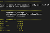 Serverless — Cannot run `upgrade` command: It’s applicable only in context of a standalone…