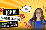 Top 10 Reasons to Attend the Gartner Data & Analytics Summit 2025