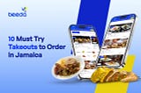 Food Delivery Services in Jamaica: 10 Must Try Takeouts (2023)