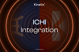 Kinetix V3 DEX Integrates ICHI’s Cutting-Edge Liquidity Management Technology