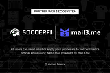 Soccers Finance x Mail3 for the future of Web3 Ecosystem