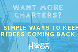 5 simple ways to create an unforgettable charter boat experience that will keep riders coming back