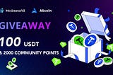 HolmesAI and AScoin Wallet Launch Joint Airdrop Campaign with 2,000 Community Points and $100 USDT…