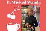 Kinks & Coffee ft. Wicked Wanda