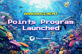Introducing Increment Points Program