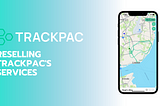 Reselling Trackpac’s Services