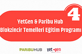 Blokzincirin Geleceği: YetGen & Paribu Hub’un Blokzincir Temelleri Eğitim Programı Son Hafta…
