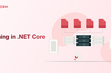 Caching in .NET Core