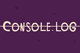 Console methods in JS for debugging — Don’t restrict yourself with console.log only!
