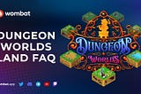 Dungeon Worlds Land FAQ