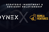 Dynex Announces Strategic Investment and Strategic Advisory Relationship with Humla Ventures