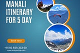 A Comprehensive 5-Day Manali Itinerary with Lock Your Trip