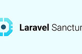 Laravel 11 Sanctum: Secure Your API with Token-Based Authentication
