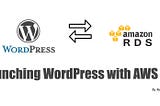 Launching WordPress with AWS RDS