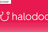 Case Study: Revamp Halodoc Mobile App