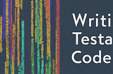 Writing Testable Code: Principles, Patterns, and Pitfalls