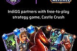 IndiGG announced partnership with Castle Crush a free to play strategy game.