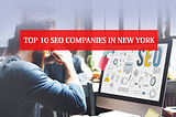 Top 10 SEO Companies in New York